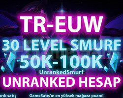 TR-EUW 50K-100K ÖZLÜ 30 LEVEL UNRANKED HESAP