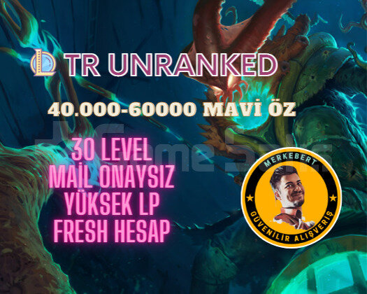TR 40.000-60.000 MAVİ ÖZ SKİNLİ UNRANKED HESAP