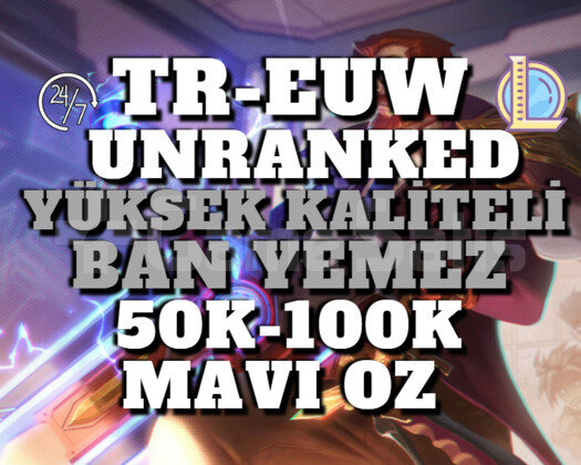 TR-EUW BAN RİSKSİZ 50K-100K 30 LEVEL UNRANKED