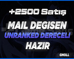 +2500 GÜVENLİ SATIŞ/DERECELİ HAZIR UNRANKED HESAP