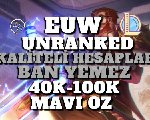 EUW BAN RİSKSİZ 40K-100K 30 LEVEL UNRANKED