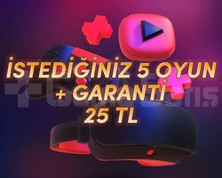 İSTEDİĞİNİZ 5 OYUN + ÖMUR BOYU GARANTİ