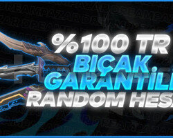 BIÇAK GARANTİLİ RANDOM HESAP 100 DE YUZ TR SUNUCU