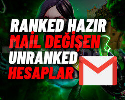 TR - UNRANKED, RANKED HAZIR MAİLLİ HESAPLAR