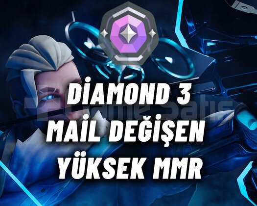 DİAMOND 3 HİGH MMR MAİL DEĞİŞEN SANA ÖZEL HESAP