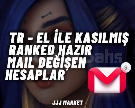 TR - RANKED ATMAYA HAZIR MAİL DEĞİŞEN UNRANKED