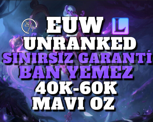 EUW BAN RİSKSİZ 40K-60K 30 LEVEL UNRANKED