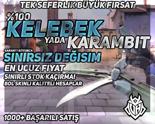 KARAMBİT yada KELEBEK GARANTİLİ + SINIRSIZ DEĞİŞİM