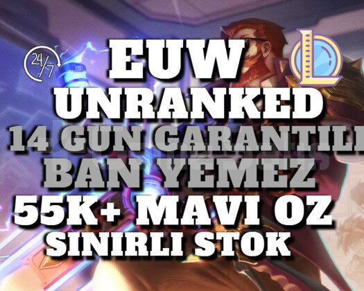 BANLANMAZ! EUW +55K MAVİ ÖZ 30 LEVEL UNRANKED