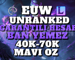 EUW BAN RİSKSİZ 40K-70K 30 LEVEL UNRANKED