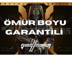 Ghostrunner 2 Brutal Edition & Ömür Boyu Garanti