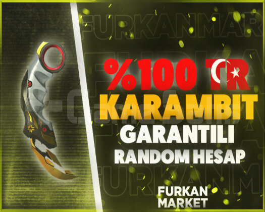 ULTRA VİP TR SUNUCU KARAMBİT GARANTİLİ RANDOMHESAP