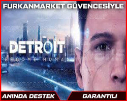 DETROİT BECOME HUMAN GARANTİ+SINIRSIZ DESTEK
