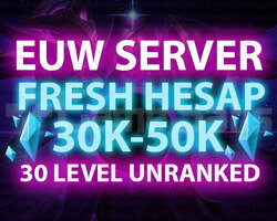 EUW 30K-50K ÖZ 30 LVL UNRANKED ANINDA TESLIM!