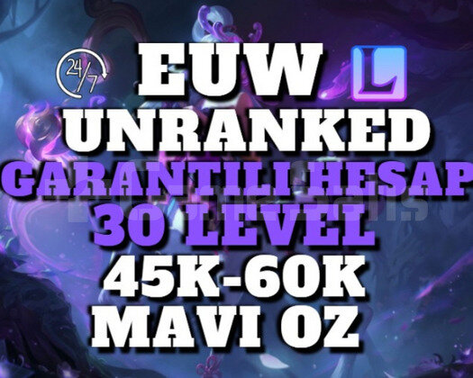 EUW GARANTİLİ 45K-60K 30 LEVEL UNRANKED