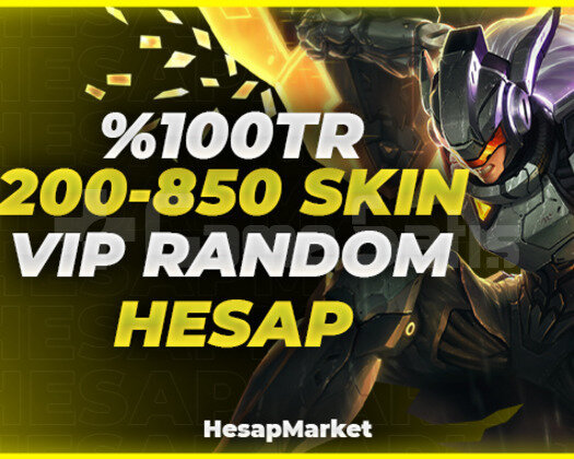 100 TR 200-850 SKIN VİP RANDOM HESAP
