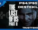 The Last of us Part 2 PS4/PS5 & Ömür Boyu Garanti