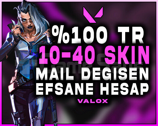 MAİL DEĞİŞEN / TR SUNUCU 10-40 SKİN VALORANT HESAP