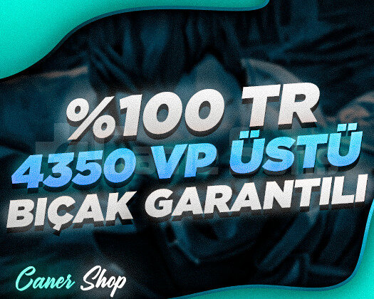 -TR BÖLGE KESİN 4350 VP ÜSTÜ BIÇAK GARANTİ VİP -