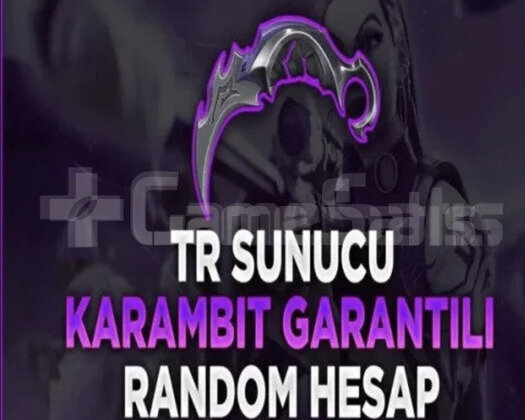 TR/ KARAMBİT GARANTİLİ UVIP+ EFSANE HESAPLAR