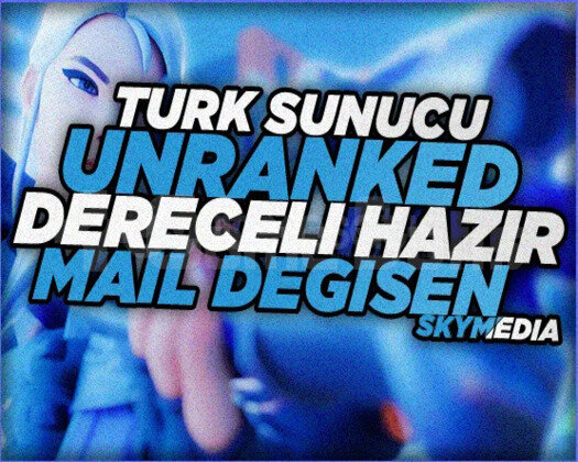 TR / DERECELİYE HAZIR - UNRANKED - MAİL DEĞİŞEN -
