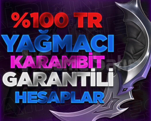 TR YAĞMACI KARAMBİT GARANTİLİ VİP+ HESAPLAR
