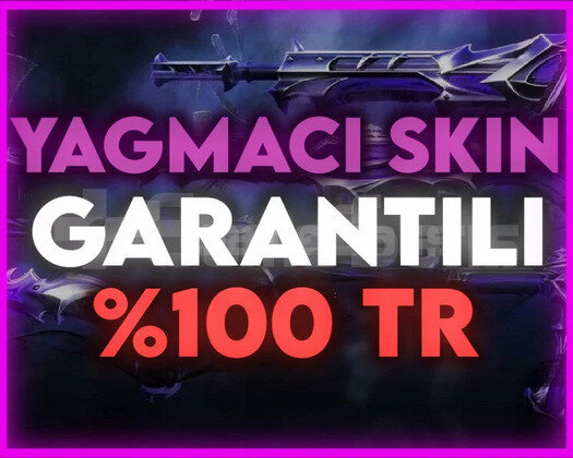 TR | YAĞMACI SKİN GARANTİLİ RANDOM DOPDOLU MVİP+