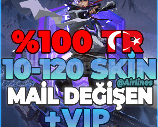 TR 10-120 SKİN GARANTİLİ MAİL DEĞİŞEN VIP HESAPLAR