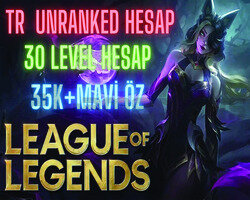 TR 35K+MAVİ ÖZ 30 LVL+ UNRANKED HESAP