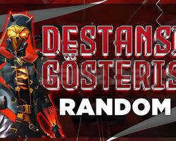 DESTANSI GÖSTERİŞ RANDOM