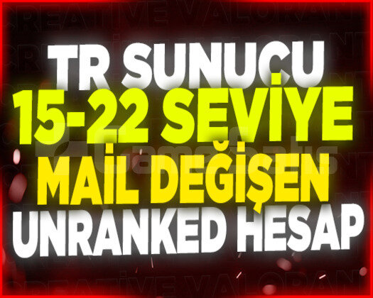 TR SUNUCU | 15-22 SEVİYE UNRANKED MAİL DEĞİŞEN