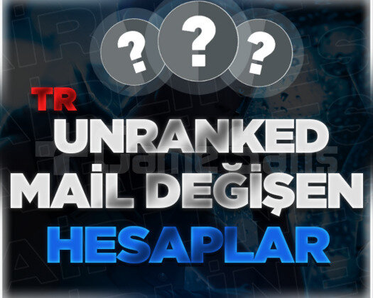 TR UNRANKED MAİL DEĞİŞEN +VIP HESAPLAR