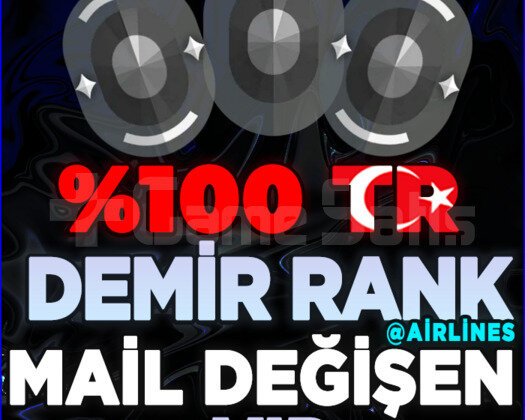 TR DEMİR RANK GARANTİLİ MAİL DEĞİŞEN +VIP HESAPLAR
