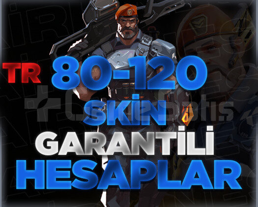 TR 80-120 SKİN GARANTİLİ +VİP HESAPLAR / BOŞ YOK