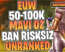 EUW BAN YOK! +50K MAVİ ÖZ 30 LVL UNRANKED