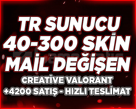 TR SUNUCU | 40-300 SKİN MAİL DEĞİŞEN | RANDOM