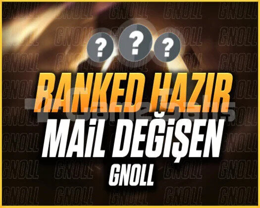 +5000SATIŞ / KESİN RANKED HAZIR / MAİL DEĞİŞEN
