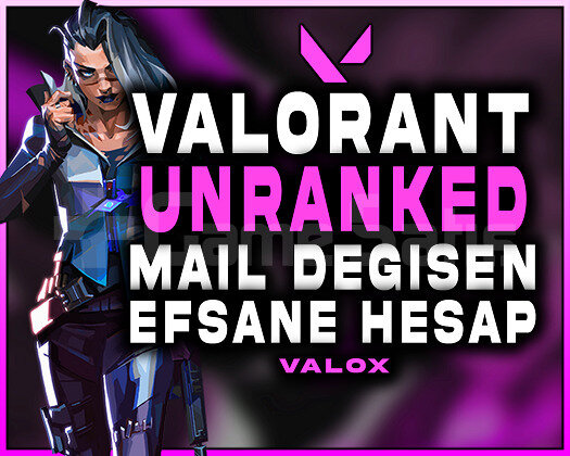 MAİL DEĞİŞEN / KESİN RANKED HAZIR /  VALORANT