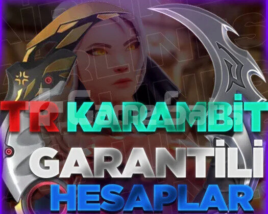 TR KARAMBİT GARANTİLİ +VİP HESAPLAR / BOŞ YOK
