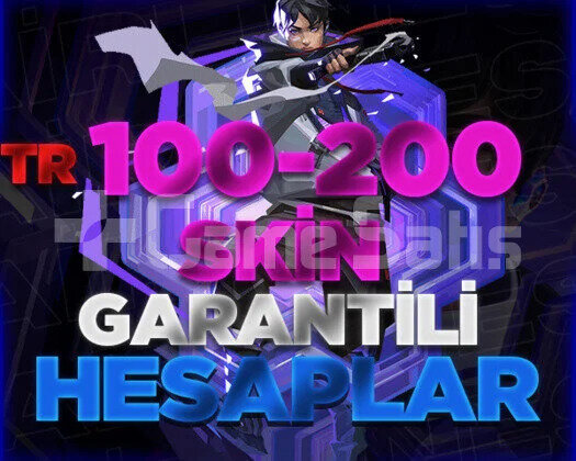TR 100-200 SKİN GARANTİLİ +VİP HESAPLAR / BOŞ YOK