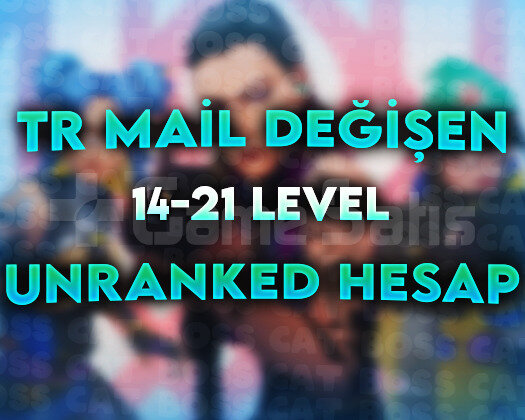 TR - UNRANKED - MAİL DEĞİŞEN - 14-21 LEVEL!