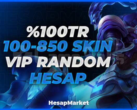 100 TR 100-850 SKIN VİP RANDOM HESAP