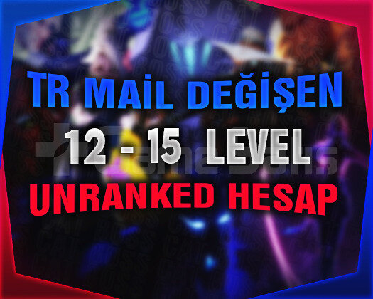 TR - UNRANKED - MAİL DEĞİŞEN - 12-15 LEVEL!