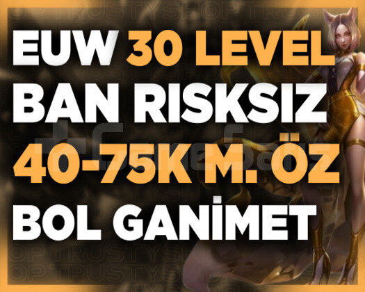 EUW BAN RİSKSİZ 40-75K MAVİ ÖZ 30 LEVEL UNRANKED