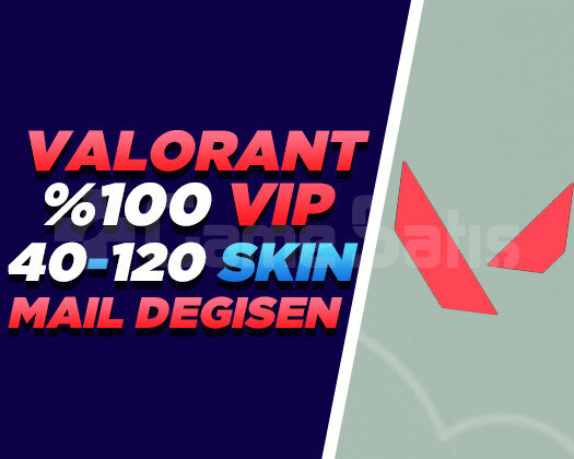 VIP | 40-120 SKİN | MAİL DEĞİŞEN | GARANTİLİ