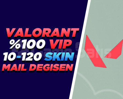VIP | 10-120 SKİN | MAİL DEĞİŞEN | GARANTİLİ