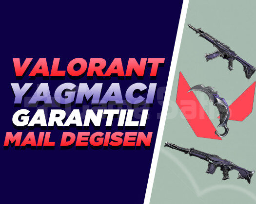 VIP | YAĞMACI SKİN GARANTİLİ | MAİL DEĞİŞEN