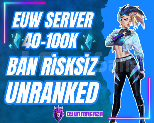 EUW BAN YEMEZ UNRANKED HESAP | 40K MÖ + GARANTİ