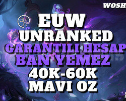 BAN YEMEZ! EUW 40K-60K MAVİ ÖZ 30 LEVEL UNRANKED