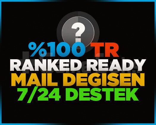 TR - RANKED READY - MAİL DEĞİŞEN - GARANTİ & DESTEK